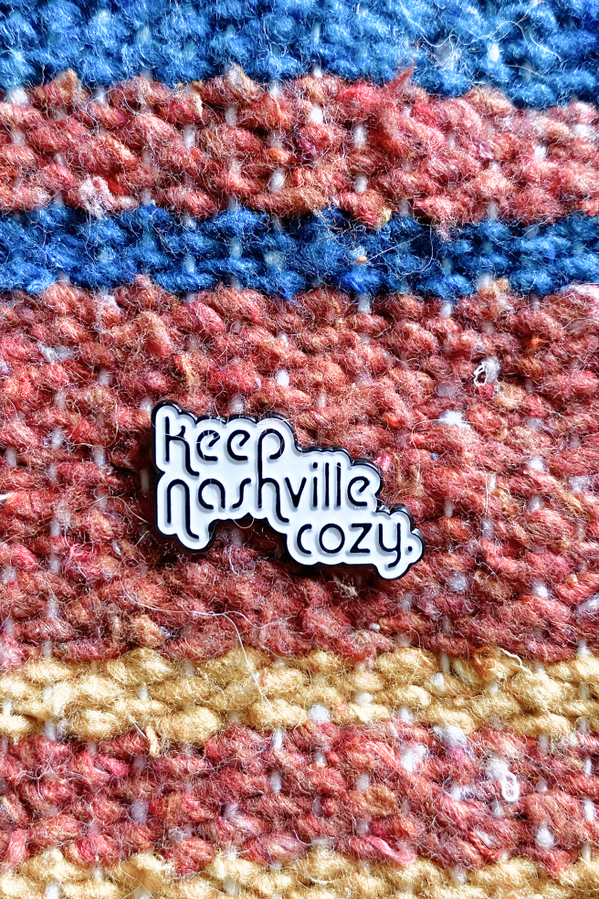 Keep Nashville Cozy Enamel Pin